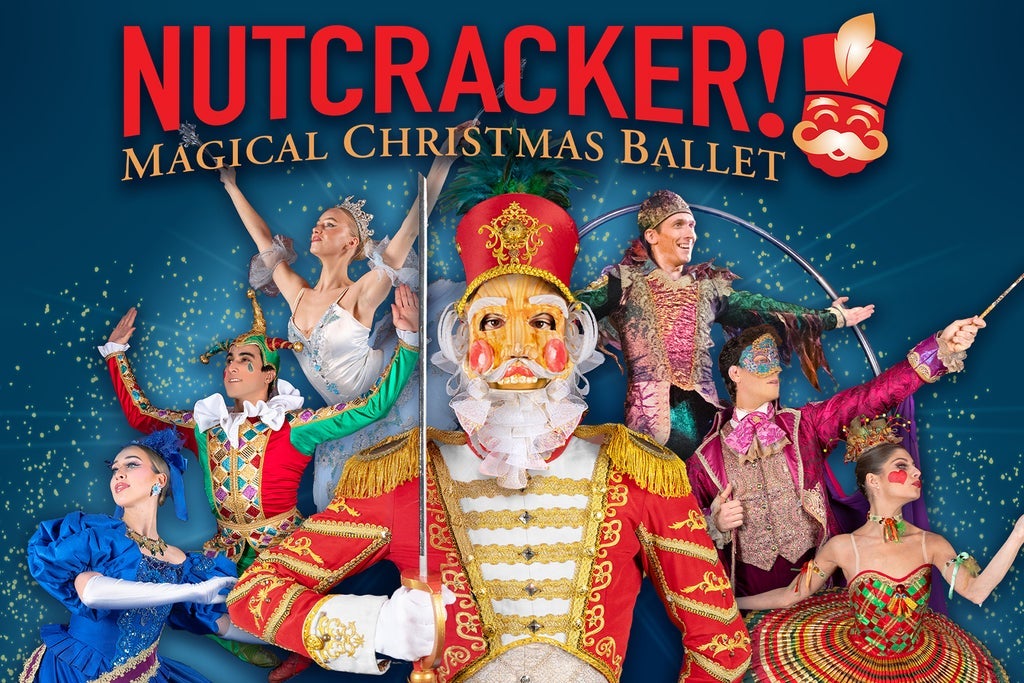 NUTCRACKER! Magical Christmas Ballet