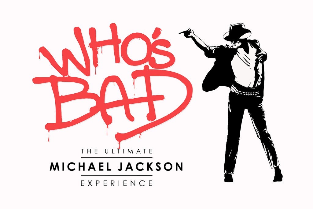Whos Bad - The Ultimate Michael Jackson Experience